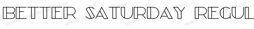 Better Saturday Regular字体转换